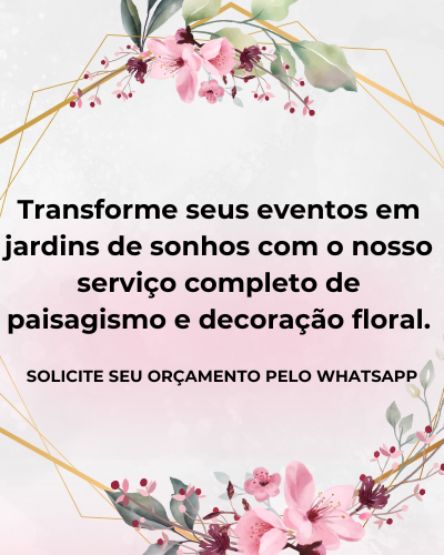 Transforme seus eventos em jardins de sonhos com o nosso serviço completo de paisagismo e decoração floral.